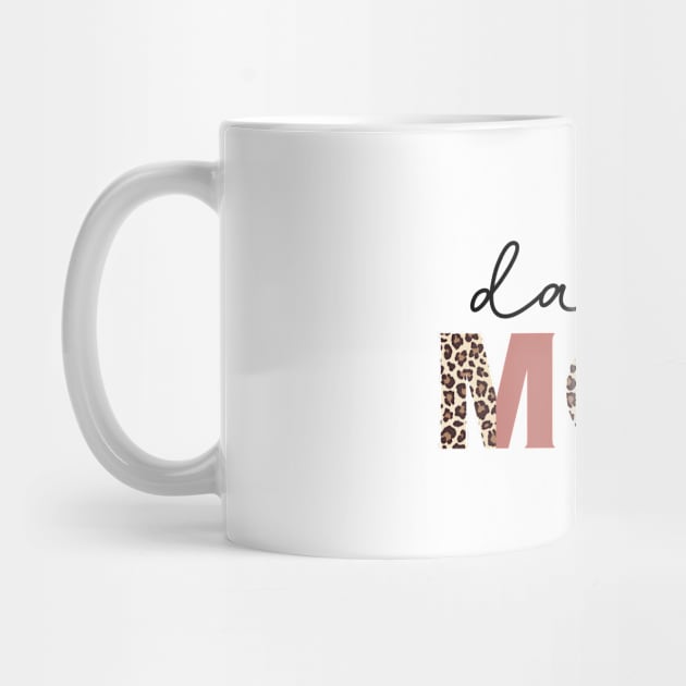 Dance Mom Leopard Funny Dance Mom Cute Mother's Day by Nisrine